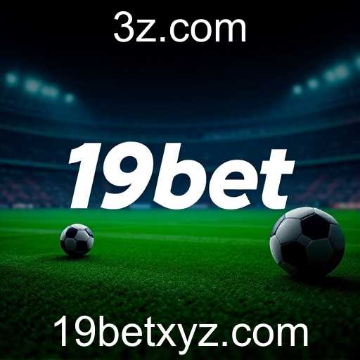 A Revolução dos Sites de Apostas em Portugal com 19bet